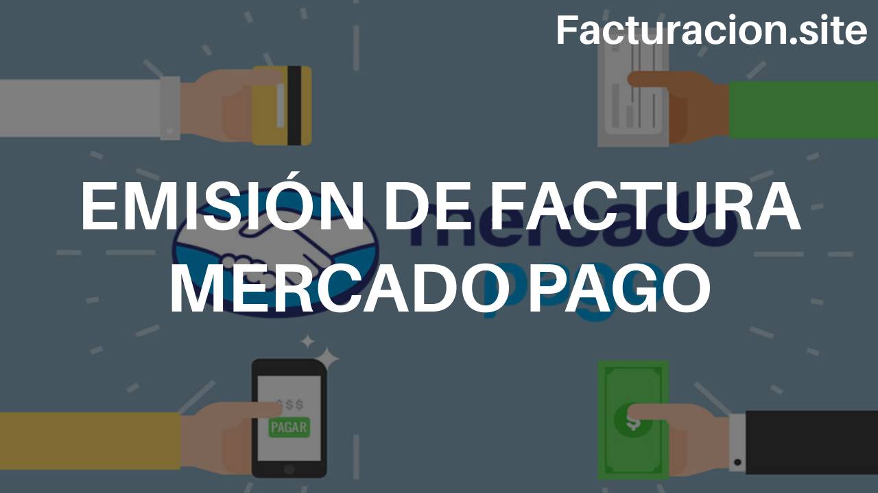 como emitir factura de mercado pago