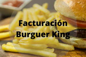 Facturación  Burger King